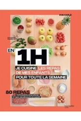 Livre de cuisine Hachette EN 1H JE CUISINE LES REPAS DE MES ENFANTS