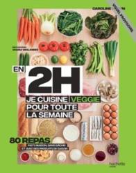 Livre de cuisine Hachette En 2h je cuisine Veggie